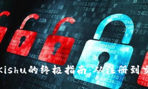 在TP钱包中购买Kishu的终极指南：从注册到交易的全流程详解